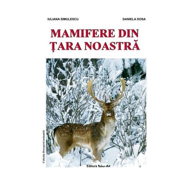 Carte Mamifere din tara noastra - Iuliana Simulescu
