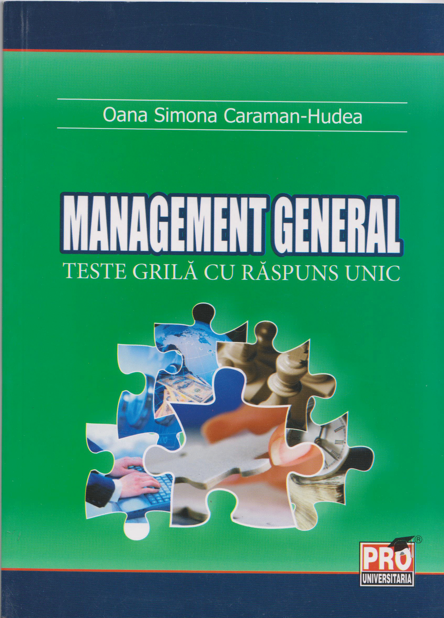 Carte Management general autor Oana Simona Caraman-Hudea editura Pro Universitaria