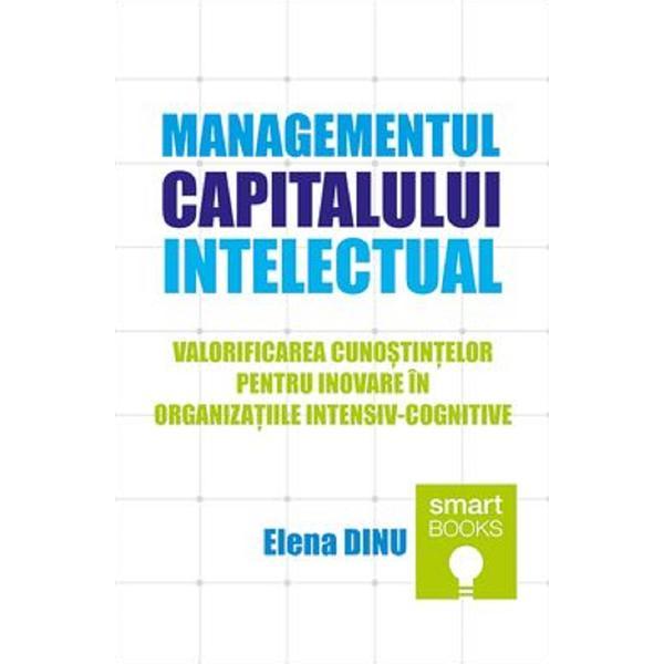 Carte Managementul capitalului intelectual - Elena Dinu
