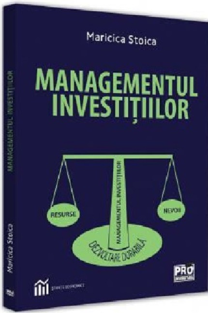 Carte Managementul investitiilor autor Maricica Stoica editura Pro Universitaria