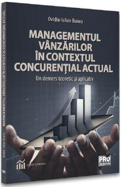 Carte Managementul vanzarilor in contextul concurential actual - Ovidiu-Iulian Bunea editura Ovidiu Iulian Bunea