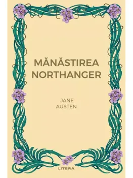 Carte Manastirea Northanger/Jane Austen editura Litera