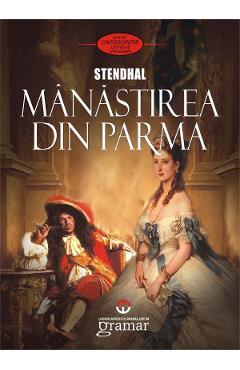 Carte Manastirea din Parma - Stendhal editura Stendhal
