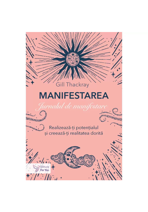 Carte Manifestarea. Jurnalul de manifestare editura For You