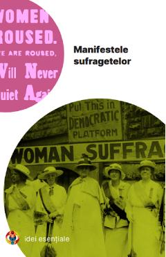 Carte Manifestele sufragetelor editura Autor Anonim