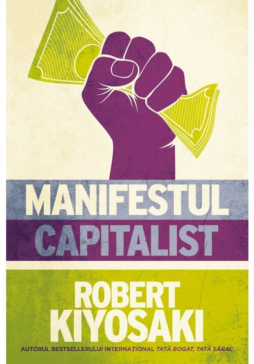 Carte Manifestul capitalist / Robert Kiyosaki editura Curtea Veche