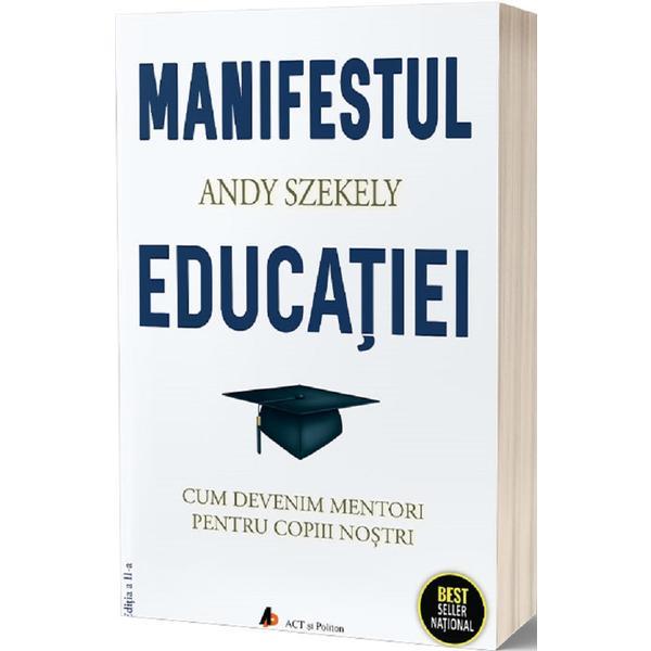 Carte Manifestul educatiei - Andy Szekely