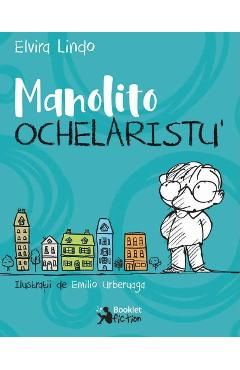 Carte Manolito Ochelaristu' - Elvira Lindo editura Elvira Lindo