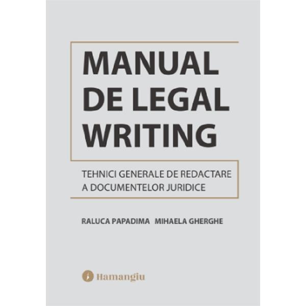 Carte Manual de Legal Writing - Raluca Papadima