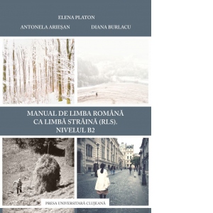 Carte Manual de limba romana ca limba straina (RLS). Nivelul B2
