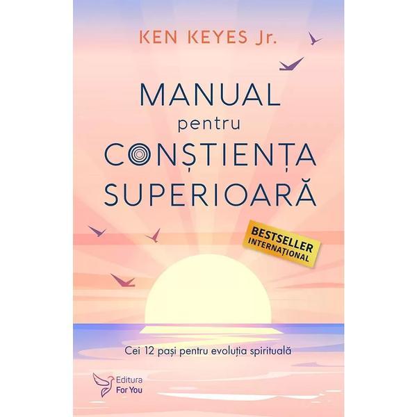 Carte Manual pentru constienta superioara - Ken Keyes Jr.
