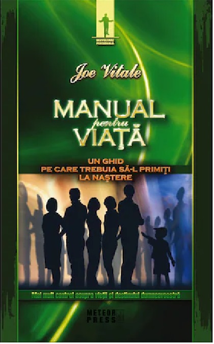 Carte Manual pentru viata autor Joe Vitale editura Meteor Press