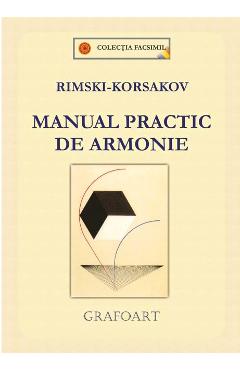 Carte Manual practic de armonie - Rimski-Korsakov editura Rimski Korsakov