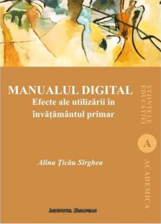 Carte Manualul digital autor Alina Ticau Sirghea editura Institutul European