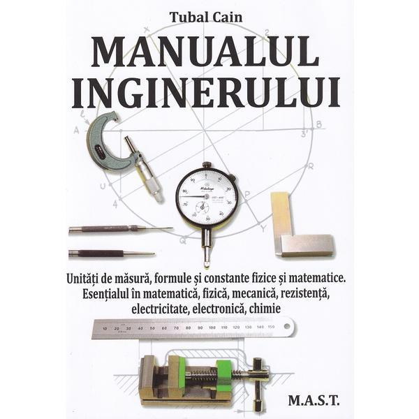 Carte Manualul inginerului - Tubal Cain