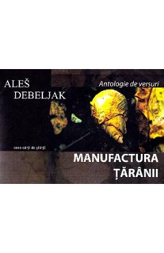 Carte Manufactura taranii - Ales Debeljak editura Ales Debeljak