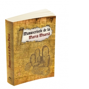 Carte Manuscrisele de la Marea Moarta Autori Simona Dumitru
