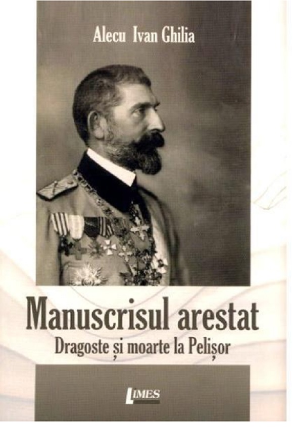 Carte Manuscrisul arestat autor Alecu Ivan Ghilia editura Limes