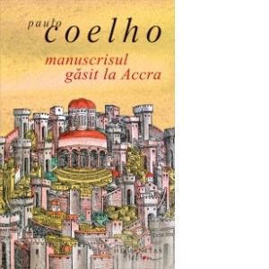 Carte Manuscrisul gasit la Accra Autor Paulo Coelho