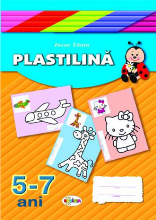 Carte Mapa - Plastilina. 5-7 ani autor Inesa Tautu editura Dorinta