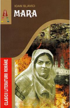 Carte Mara - Ioan Slavici editura Ioan Slavici