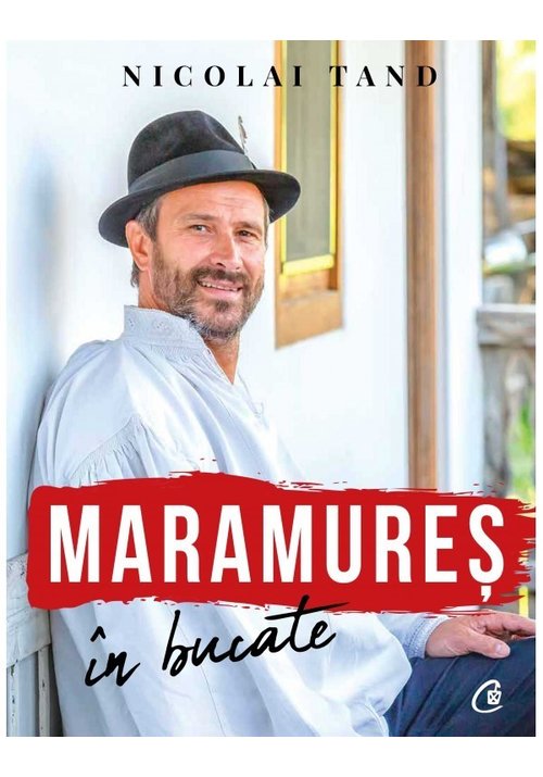 Carte Maramures in bucate editura Curtea Veche