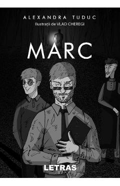 Carte Marc - Alexandra Tuduc editura Alexandra Tuduc