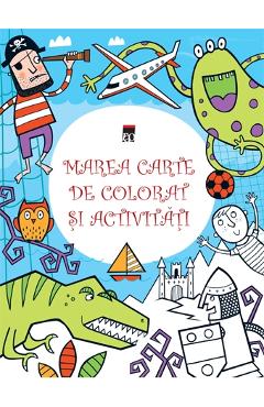 Carte Marea carte de colorat si activitati - Kirsteen Robson