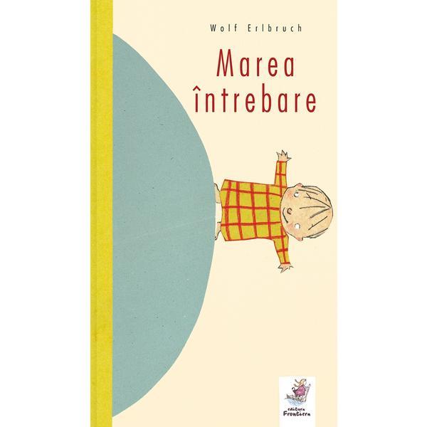 Carte Marea intrebare - Wwolf Erlbruch