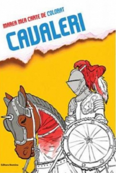 Carte Marea mea carte de colorat. Cavaleri autor Raluca Dumitru editura Nomina