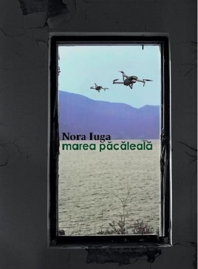 Carte Marea pacaleala autor Nora Iuga editura Casa de Pariuri Literare