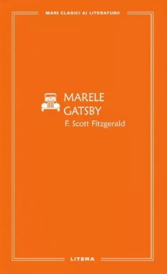 Carte Marele Gatsby editura Litera