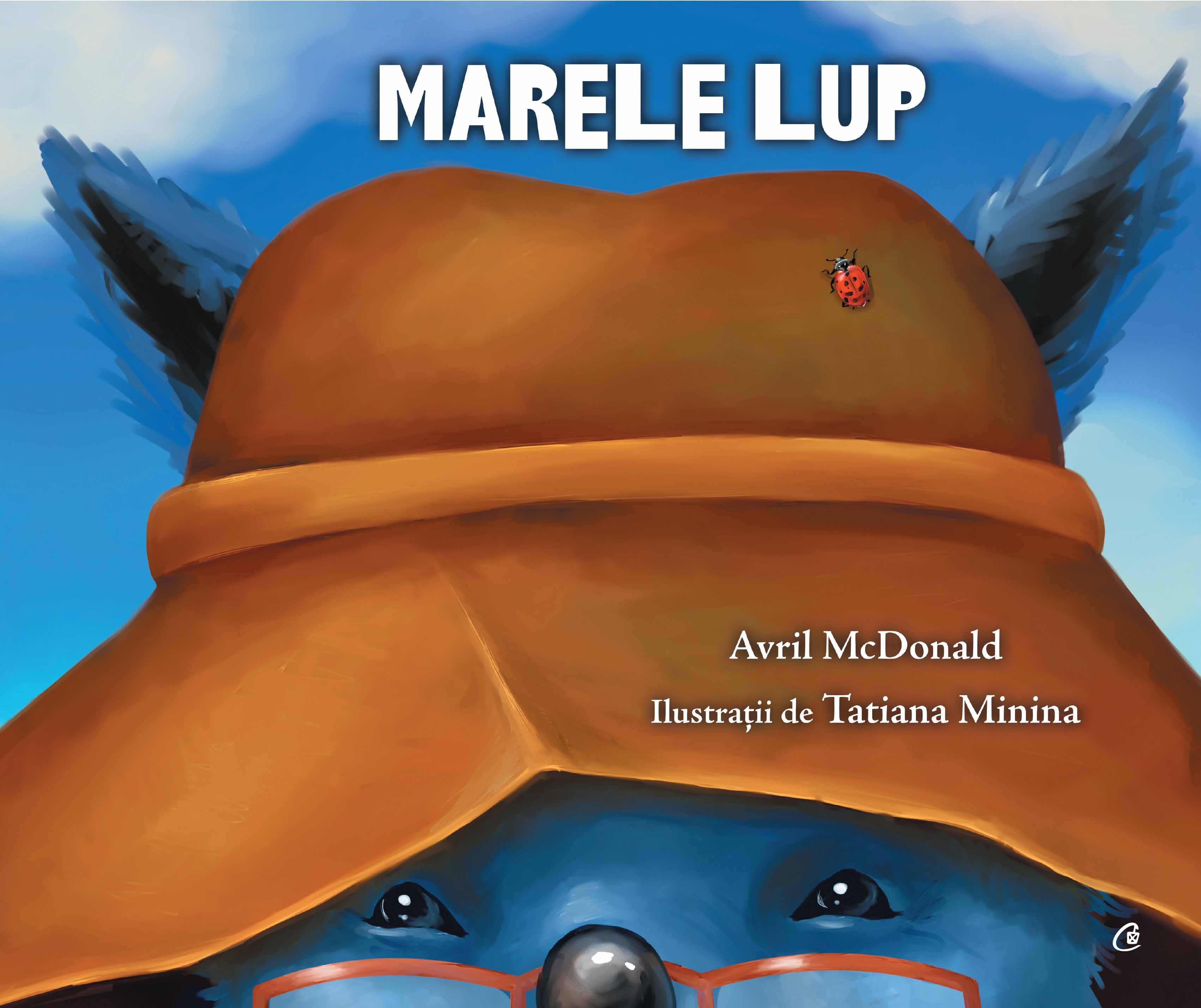 Carte Marele lup autor Avril McDonald editura Curtea Veche Publishing