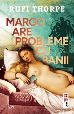 Carte Margo are probleme cu banii - Rufi Thorpe editura Rufi Thorpe