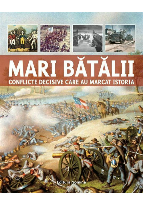 Carte Mari batalii – Conflicte decisive editura Nomina