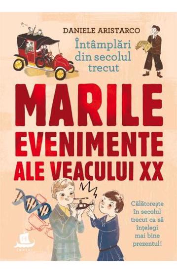 Carte Marile evenimente ale veacului XX editura Humanitas