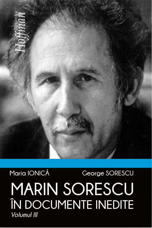 Carte Marin Sorescu in documente inedite. Volumul III autor Maria Ionica