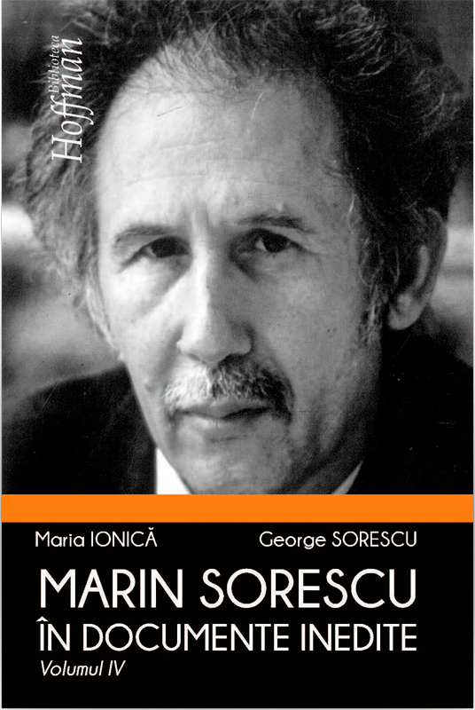 Carte Marin Sorescu in documente inedite. Volumul IV autor Maria Ionica