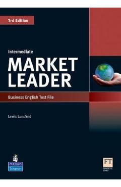 Carte Market Leader 3rd Edition Intermediate Business English Test File - Lewis Lansford editura Lewis Lansford