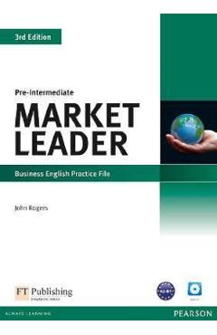 Carte Market Leader 3rd Edition Pre-Intermediate Business English Practice File - John Rogers editura John Rogers
