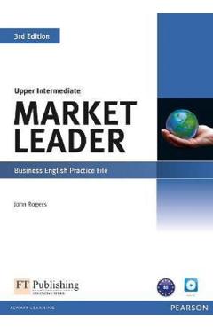 Carte Market Leader 3rd Edition Upper Intermediate Business English Practice File - John Rogers editura John Rogers