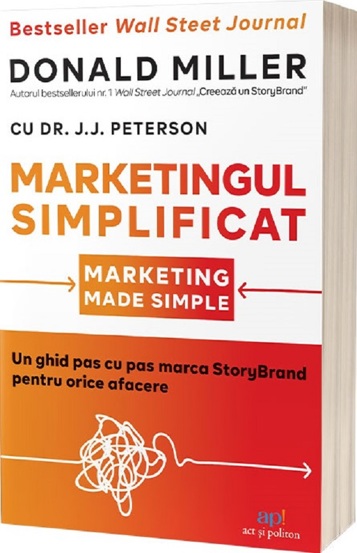Carte Marketingul simplificat editura Act si Politon