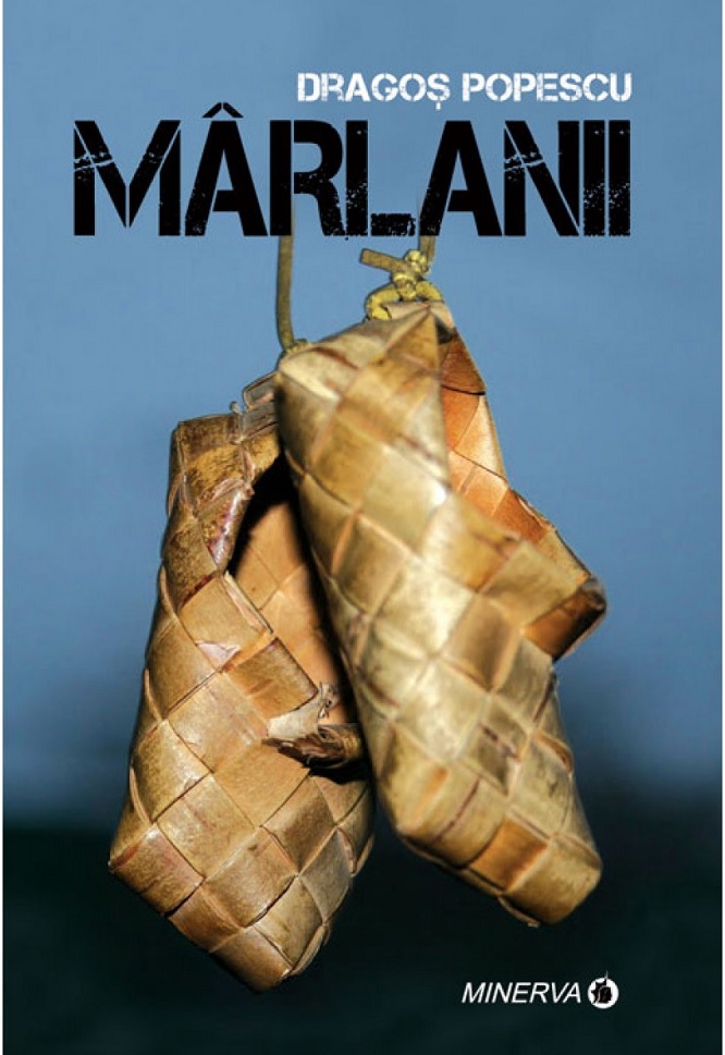 Carte Marlanii autor Dragos Popescu editura Minerva