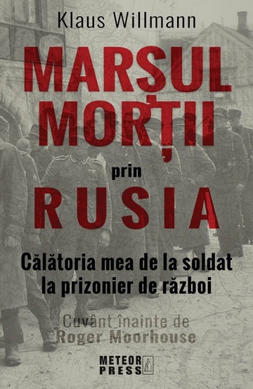 Carte Marsul mortii prin Rusia editura Meteor Press