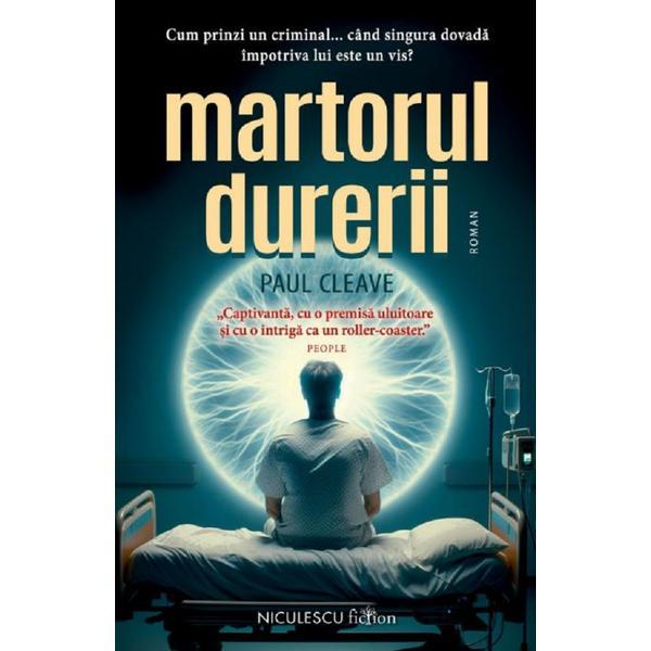 Carte Martorul durerii - Paul Cleave