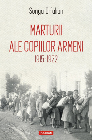 Carte Marturii ale copiilor armeni 1915-1922 editura Polirom