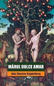 Carte Marul dulce amar/Ada Shaulov-Enghelberg editura Tracus Arte