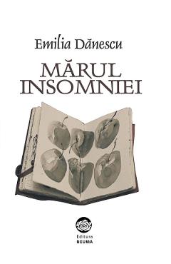 Carte Marul insomniei - Emilia Danescu editura Emilia Danescu
