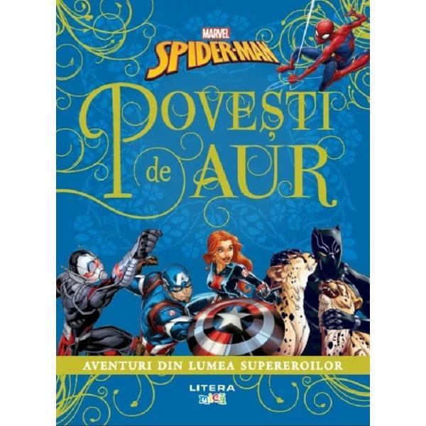 Carte Marvel. Spider-man. Povesti De Aur. Aventuri Din Lumea Supereroilor