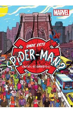 Carte Marvel. Unde este Spider-Man? Cauta-l si Gaseste-l! editura -
